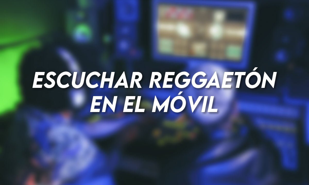 Las mejores aplicaciones para escuchar Reggaetón en el móvil | Las mejores aplicaciones para escuchar Reggaeton en el movil