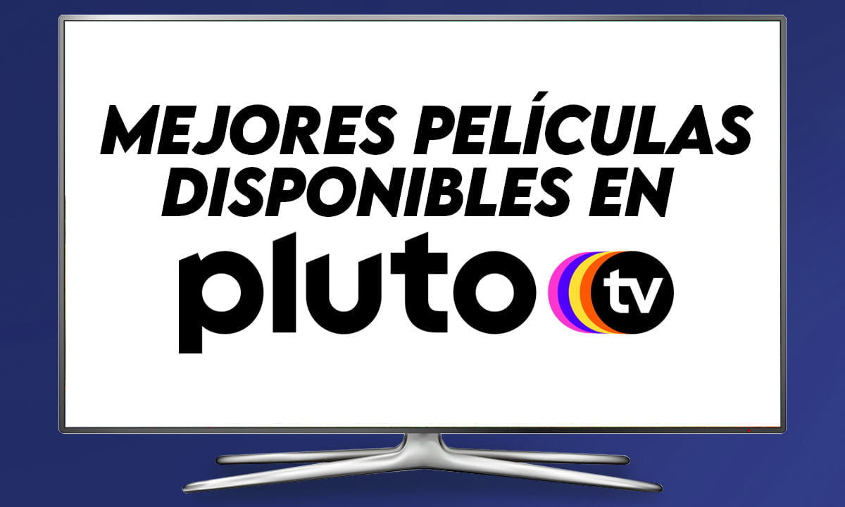 Las mejores películas disponibles en Pluto TV para ver gratis 1 Las mejores películas disponibles en Pluto TV para ver gratis | Las mejores peliculas para ver en Pluto TV gratis
