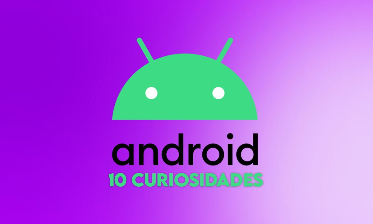 10 curiosidades de Android que debes conocer 1 10 curiosidades de Android que debes conocer | 10 curiosidades de Android que debes conocer