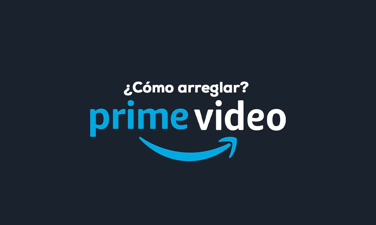 ¿Cómo arreglar Amazon Prime Video cuando no funciona? 1 ¿Cómo arreglar Amazon Prime Video cuando no funciona? | 41. Como arreglar Amazon Prime Video