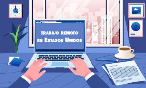 Cómo conseguir un trabajo remoto en Estados Unidos | Cómo conseguir un trabajo remoto en Estados Unidos3