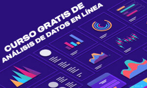 Curso gratis de análisis de datos en línea conócelo e inscríbete | Curso gratis de análisis de datos en línea conócelo e inscríbete